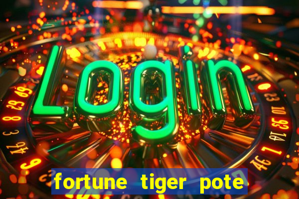 fortune tiger pote de ouro completo